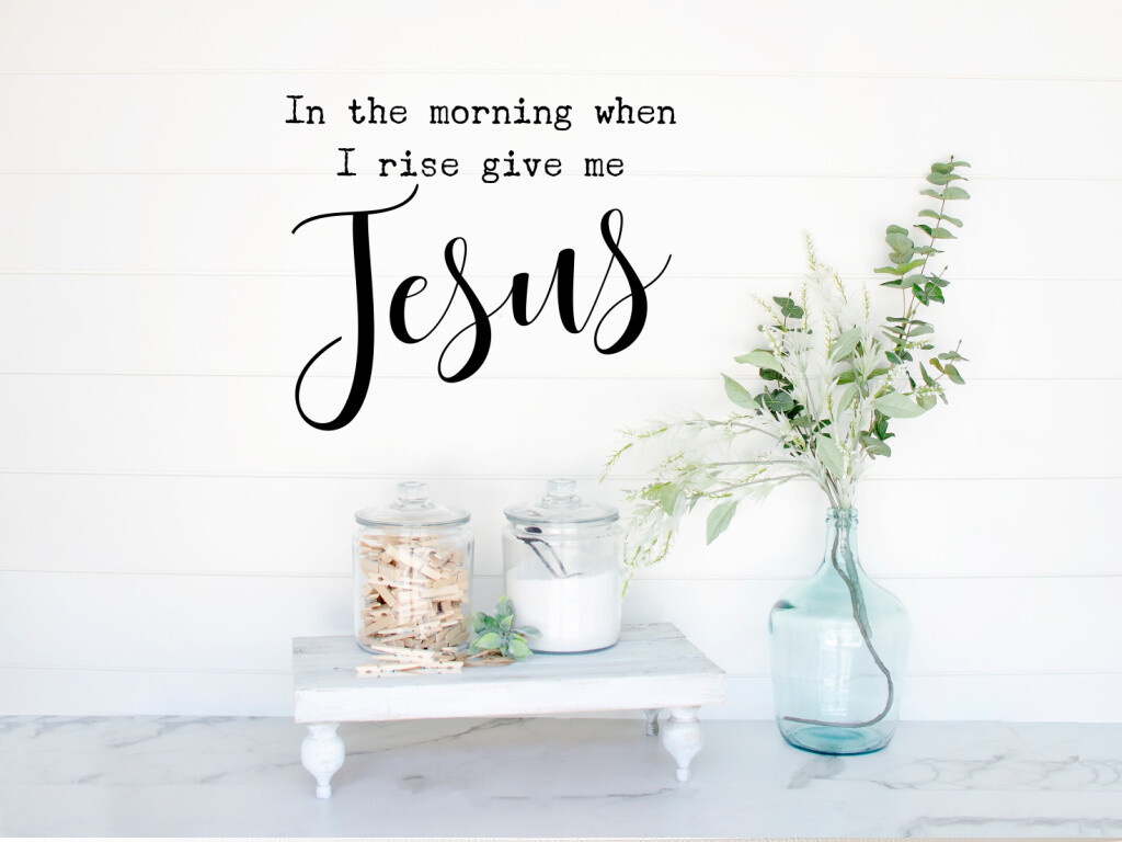 In The Morning When I Rise Wall Decal