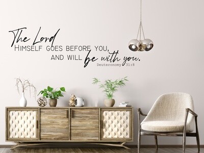 The Lord Himself Goes Before You Vinyl Wall Decal