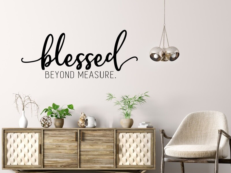 Blessed Beyond Measure Vinyl Wall Decal