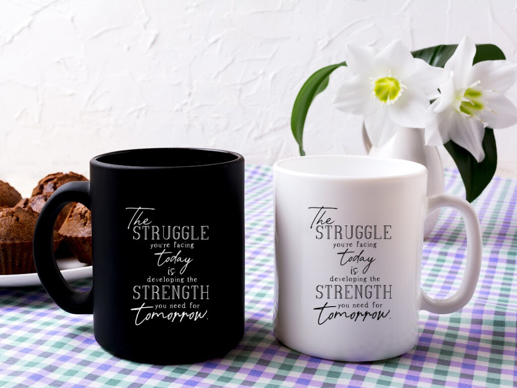 The Struggle You're Facing Mug