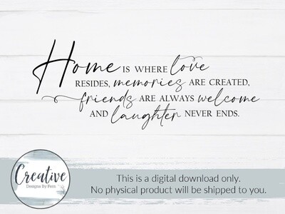 Home Is Where Love Resides (SVG & Digital Download)