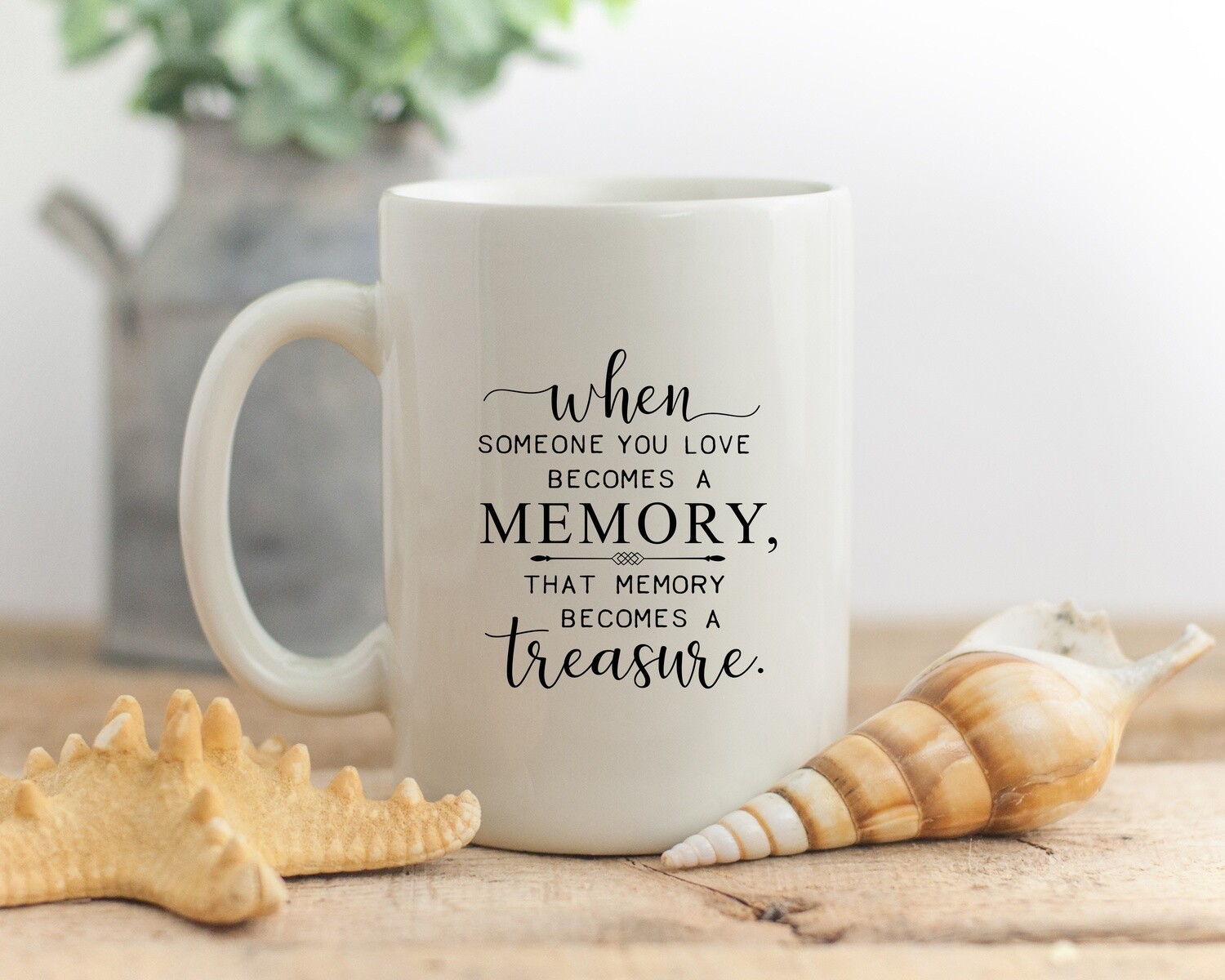When Someone You Love Becomes A Memory Customized Mug