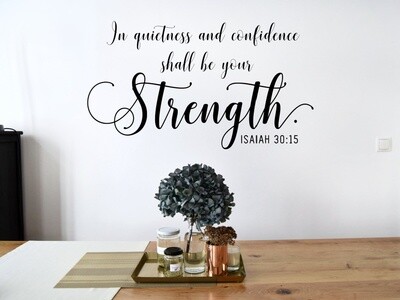 In Quietness And Confidence Vinyl Wall Decal