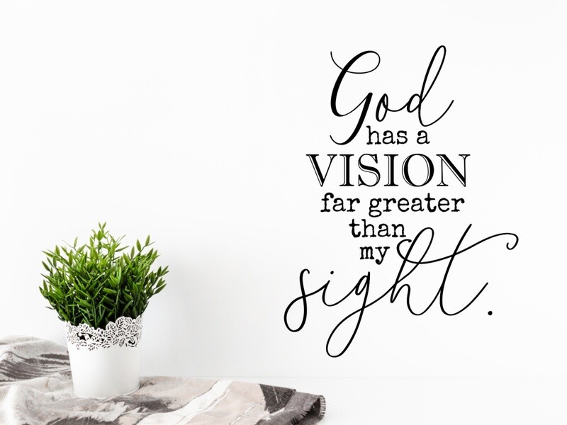 God Has A Vision Vinyl Wall Decal