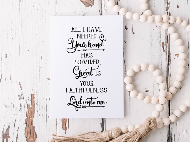 All I Have Needed Print