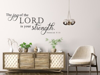 The Joy Of The Lord Is Your Strength KJV Vinyl Wall Decal
