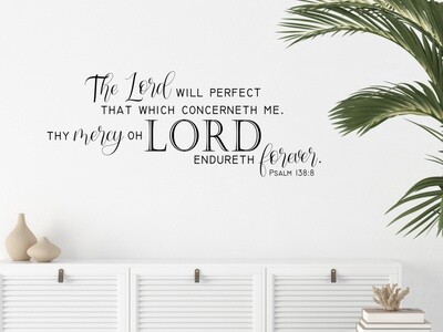 The Lord Will Perfect That Which Concerneth Me KJV Vinyl Wall Decal