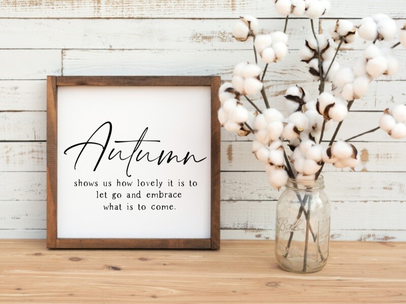 Autumn Shows How Lovely It Is To Let Go Sign Stencil