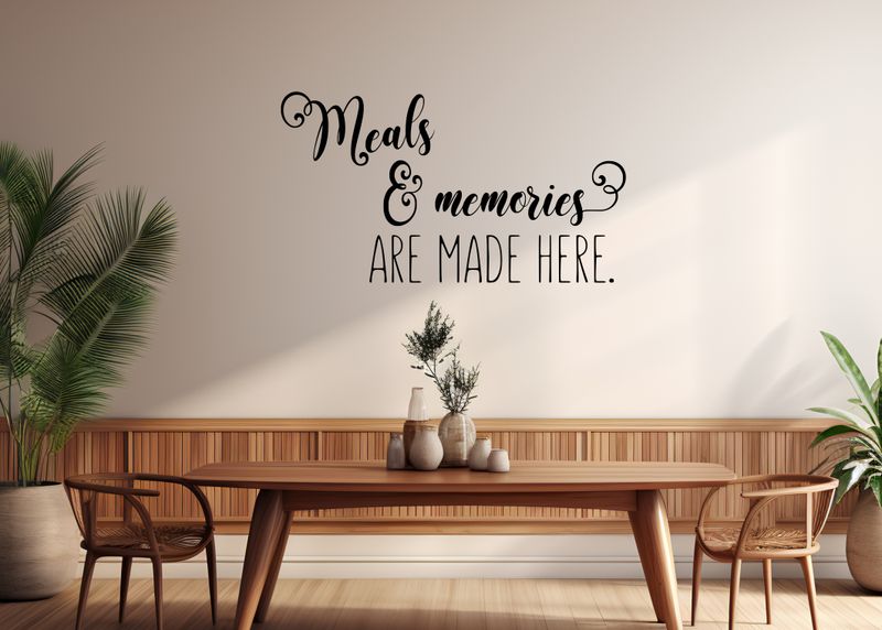 Meals And Memories Are Made Here Vinyl Wall Decal
