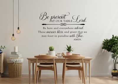 Be Present At Our Table Lord Vinyl Wall Decal