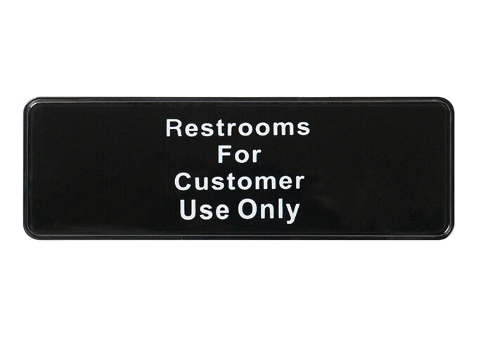 Sign 9"x3" Restrooms For Customer Only