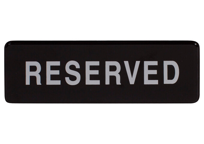 Sign 9"x3" Reserved
