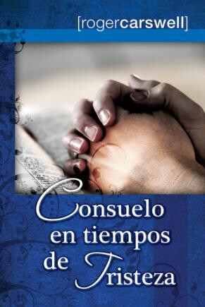 Consuelo en tiempos de tristeza