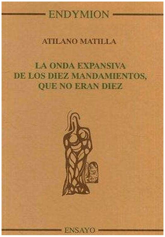 LA ONDA EXPANSIVA DE LOS DIEZ MANDAMIENTOS, QUE NO ERAN DIEZ