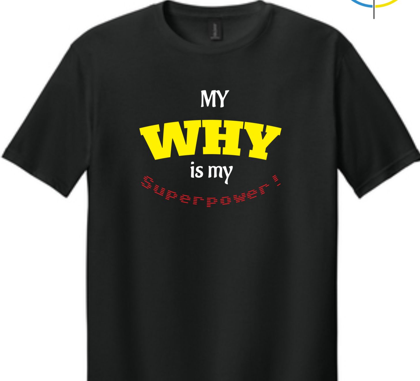 My WHY is my Superpower-Black