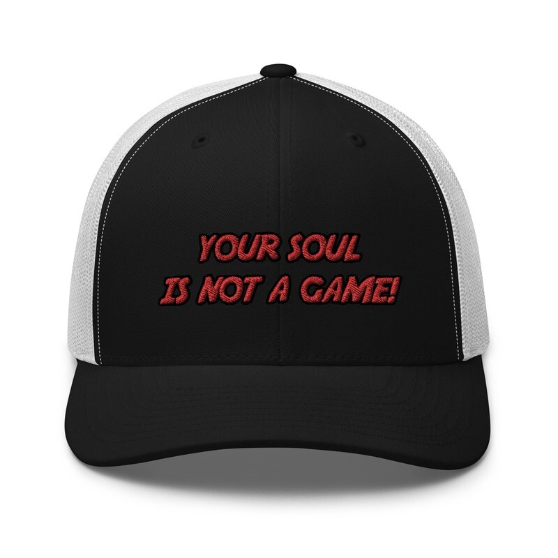 Your Soul is NOT a Game-John 3:16 Trucker Cap (5+ Colors)
