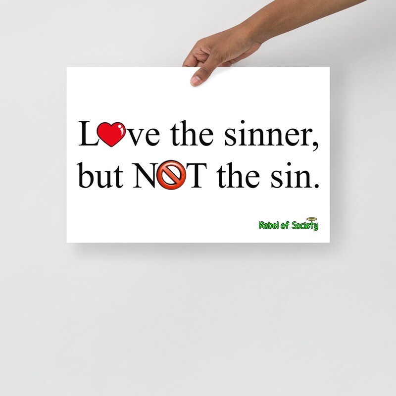 Love the sinner, but not the sin. Poster