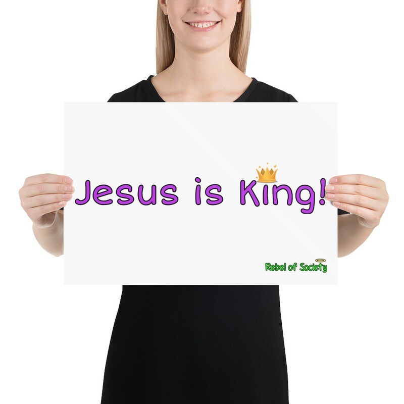 Jesus is King Poster