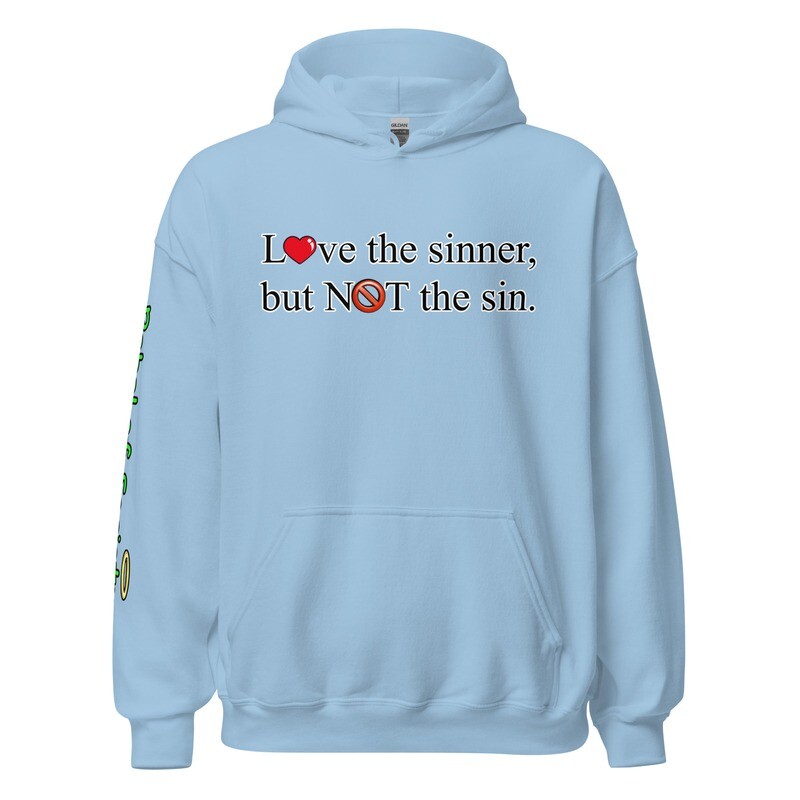 Love the Sinner Not the Sin-Unisex Hoodie
(Now with 10+ Colors & Sizes: Small-4XL)