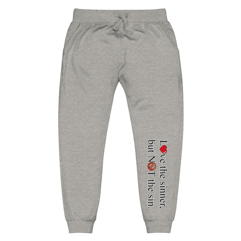 Love the sinner but not the sin-Unisex Fleece Sweatpants
