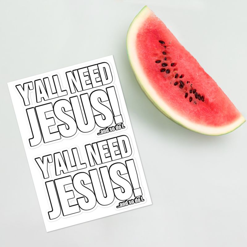 Y'all Need Jesus! - Sticker sheet