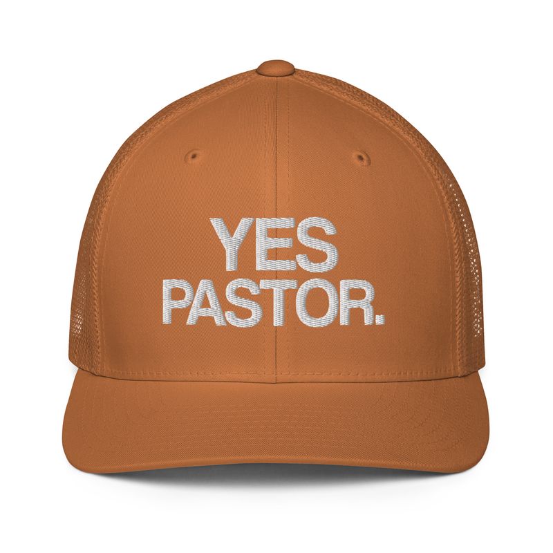 Yes Pastor. - Trucker Cap