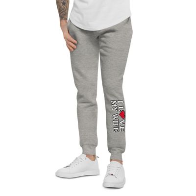 I love my Wife - Unisex Sweatpants