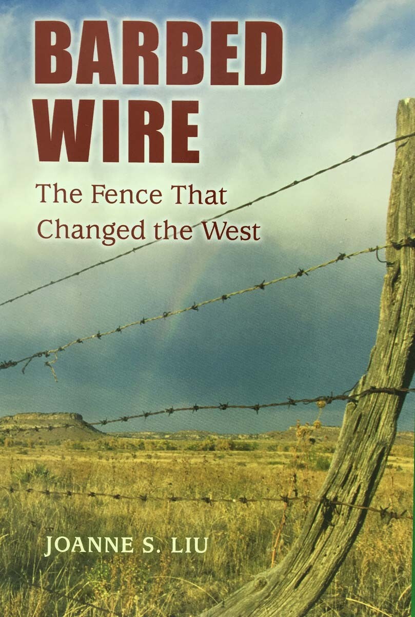 Barbed Wire - The Fence that Changed the West