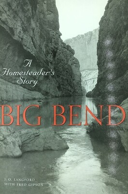 Big Bend - A Homesteader's Story