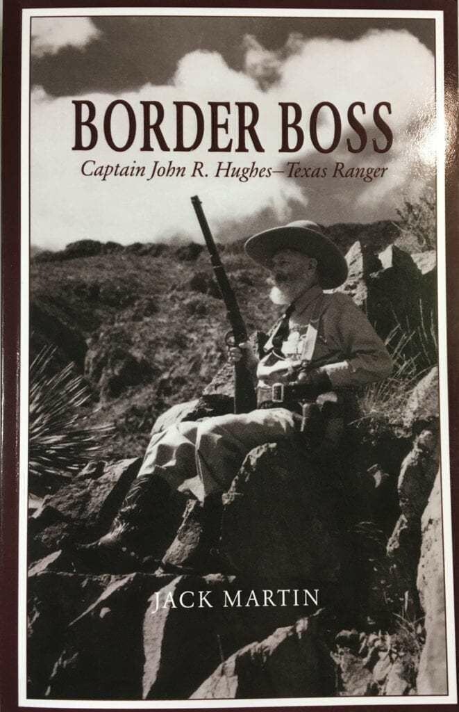 Border Boss Captain John R. Hughes - Texas Ranger