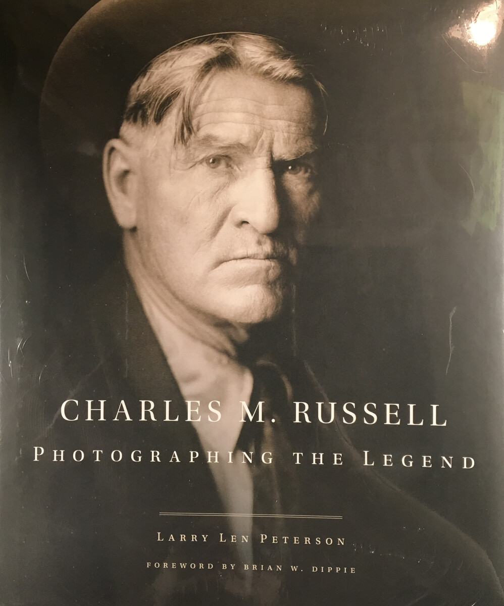 Charles M Russell - Photographing the Legend