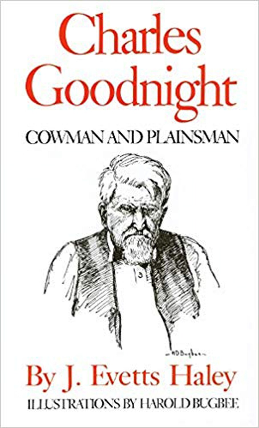 Charles Goodnight - Cowman & Plainsman