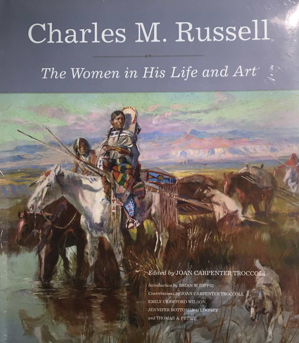 Charles M Russell - The Women in his Life and Art