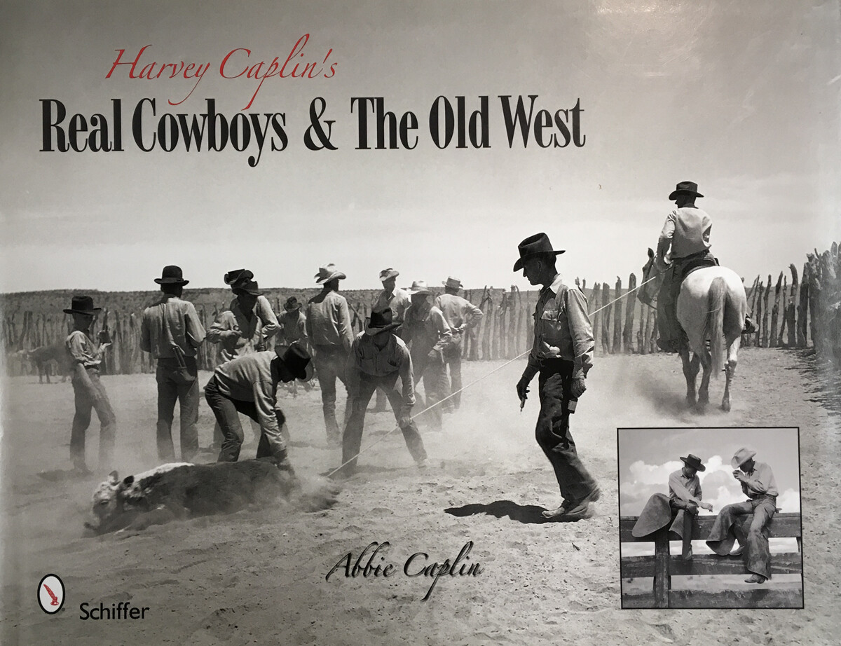 Harvey Caplin's Real Cowboys & The Old West