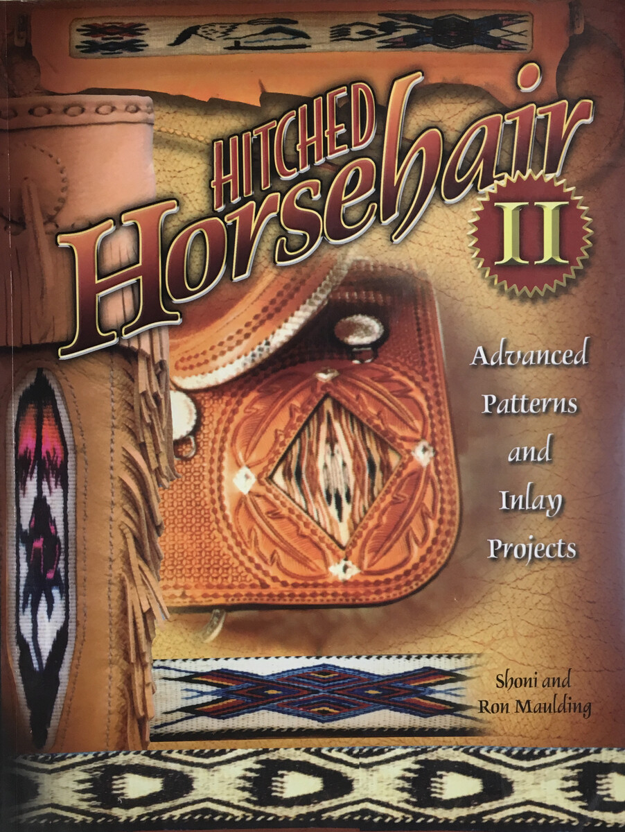 Hitched Horsehair II: Advanced Patterns and Inlay Projects