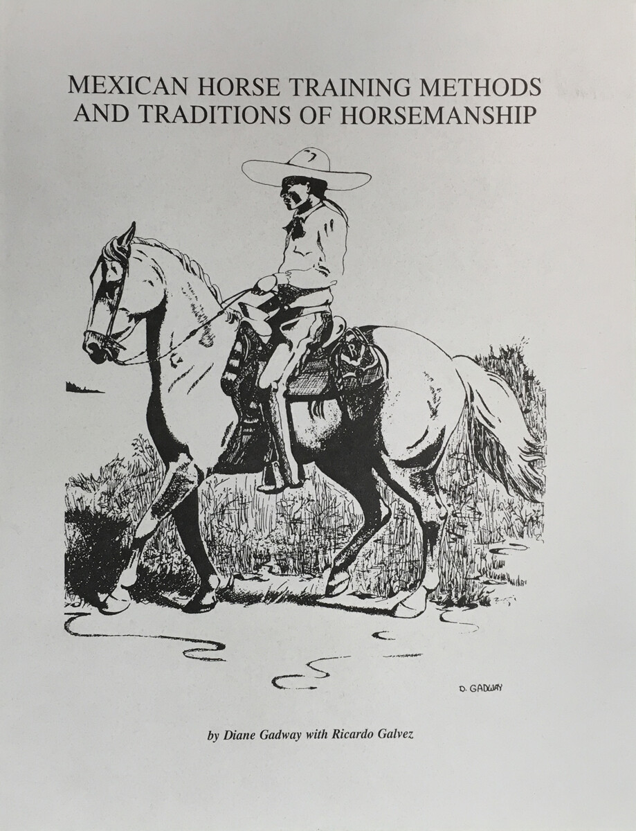Mexican Horse Training Methods & Traditions of Horsemanship