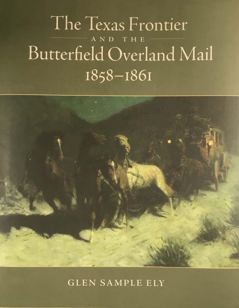 The Texas Frontier and the Butterfield Overland Mail 1858 - 1861