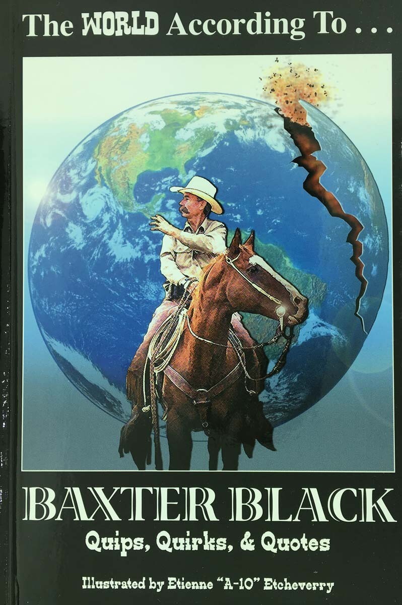 The World According To Baxter Black