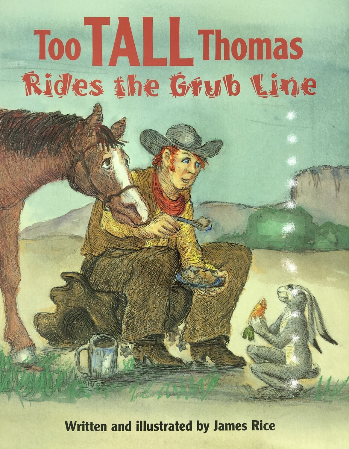 Too Tall Thomas Rides the Grub Line