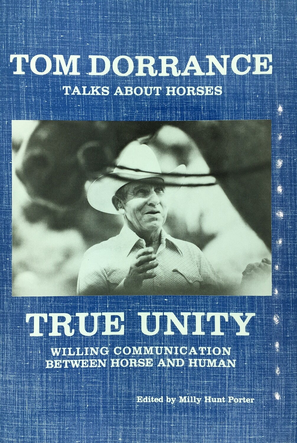 Tom Dorrance - True Unity: Willing Communication Between Horse and Human