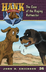 #36 Raging Rottweiler Hank the Cowdog
