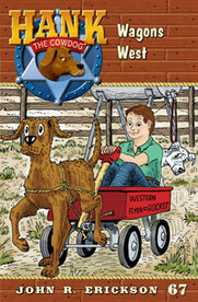 #67 Wagon's West Hank the Cowdog