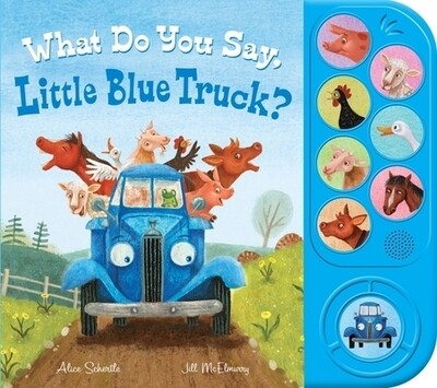 Little Blue Truck What Do You Say?