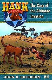 #81 The Case of the Airborne Invasion Hank the Cowdog 