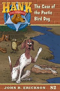 #82 The Case of the Poetic Bird Dog