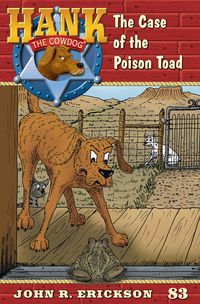 #83 Poison Toad Hank the Cowdog
