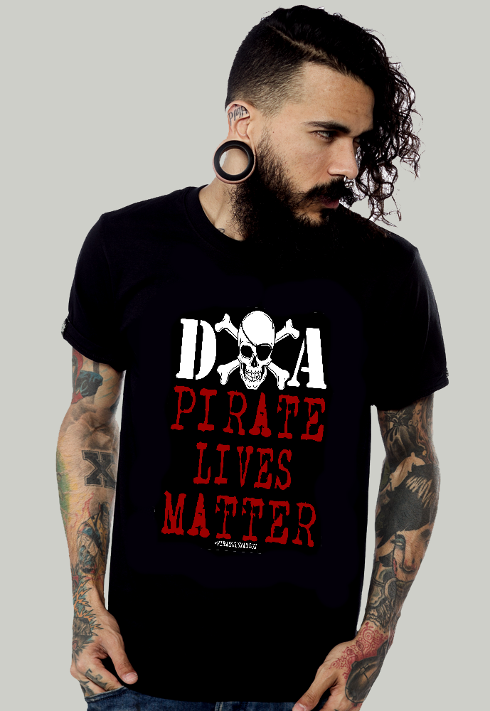 D.O.A Pirate Lives Matter T-shirt (unisex) D.O.A Pirate Lives Matter T-shirt (unisex)