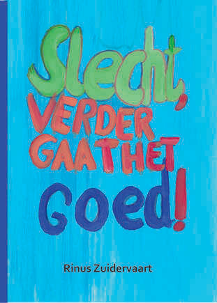 Slecht, verder gaat het goed!