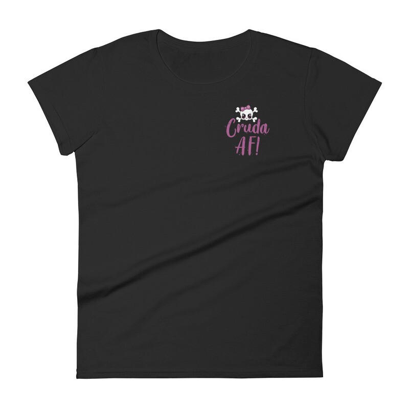 Cruda AF! Women's T-Shirt