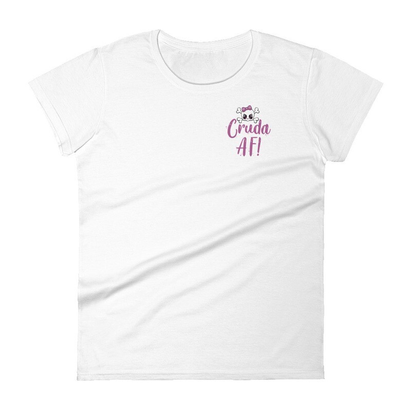 Cruda AF! Women&#39;s T-Shirt